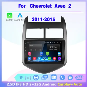2 din 2 + 32G стерео радио авто мултимедиен Android плейър carplay Автоматична GPS навигация за Chevrolet Aveo 2 Sonic T300 2011-2015